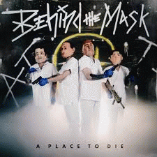 A Place To Die : Behind the Mask